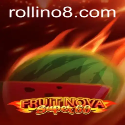 Exploring the Exciting World of FruitNovaSuper60: A Modern Twist on Classic Gaming with Rollino